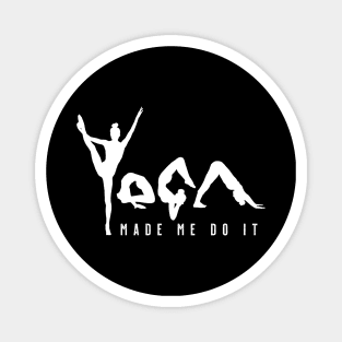 Yoga Made Me Do It - White Text Magnet